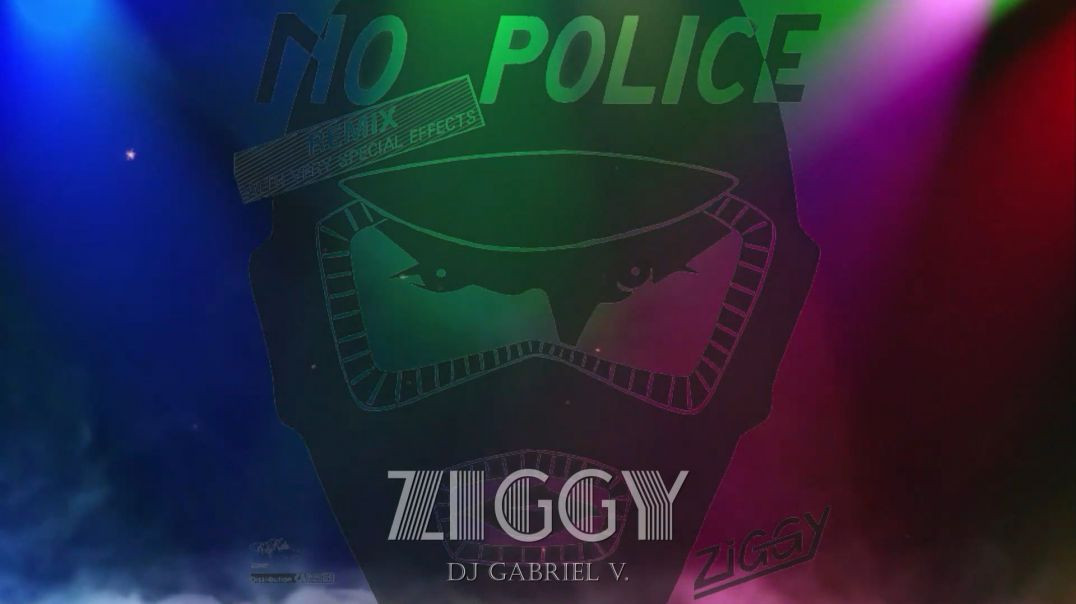 Ziggy - No Police (Remix)