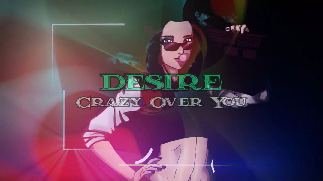 Desire - Crazy Over You (Extended Mix)