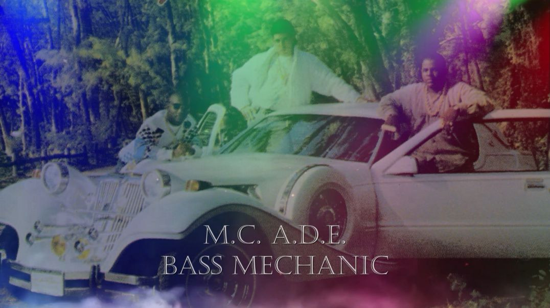 M.C. A.D.E. - Bass Mechanic
