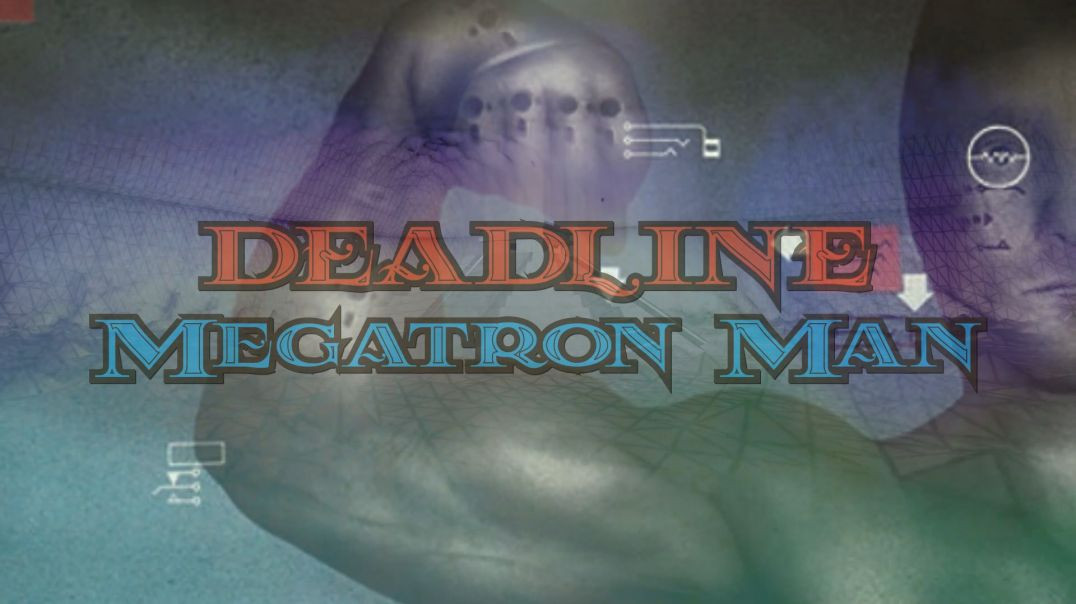 Deadline - Megatron Man (Extended Mix)