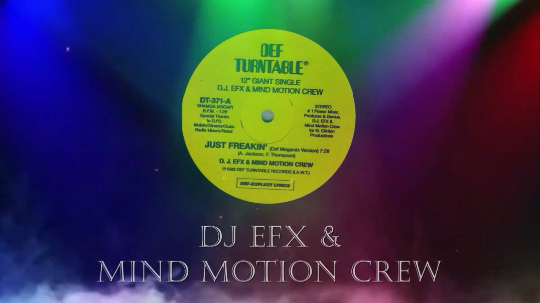 D.J. EFX & Mind Motion Crew - Just Freakin'