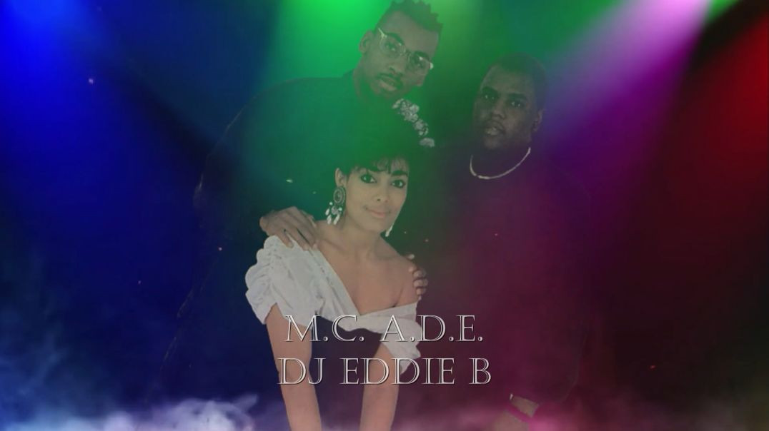 M.C. A.D.E. - D.J. Eddie B