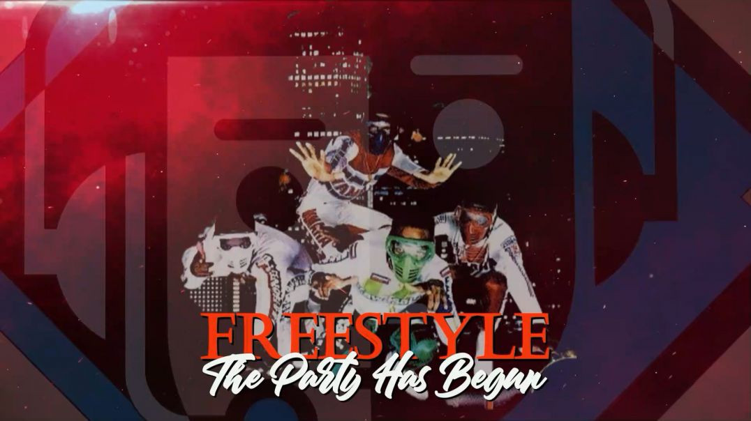 Freestyle - The Party Has Begun