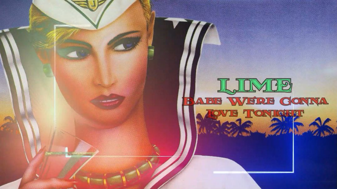 Lime - Babe We're Gonna Love Tonight (Extended Mix)