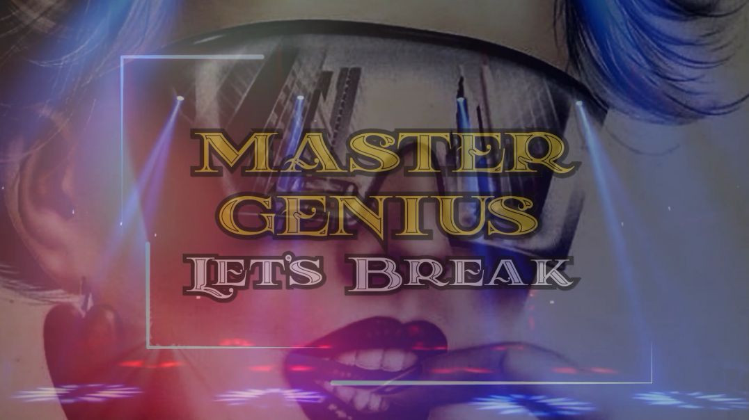 Master Genius - Let's Break (Extended Mix)