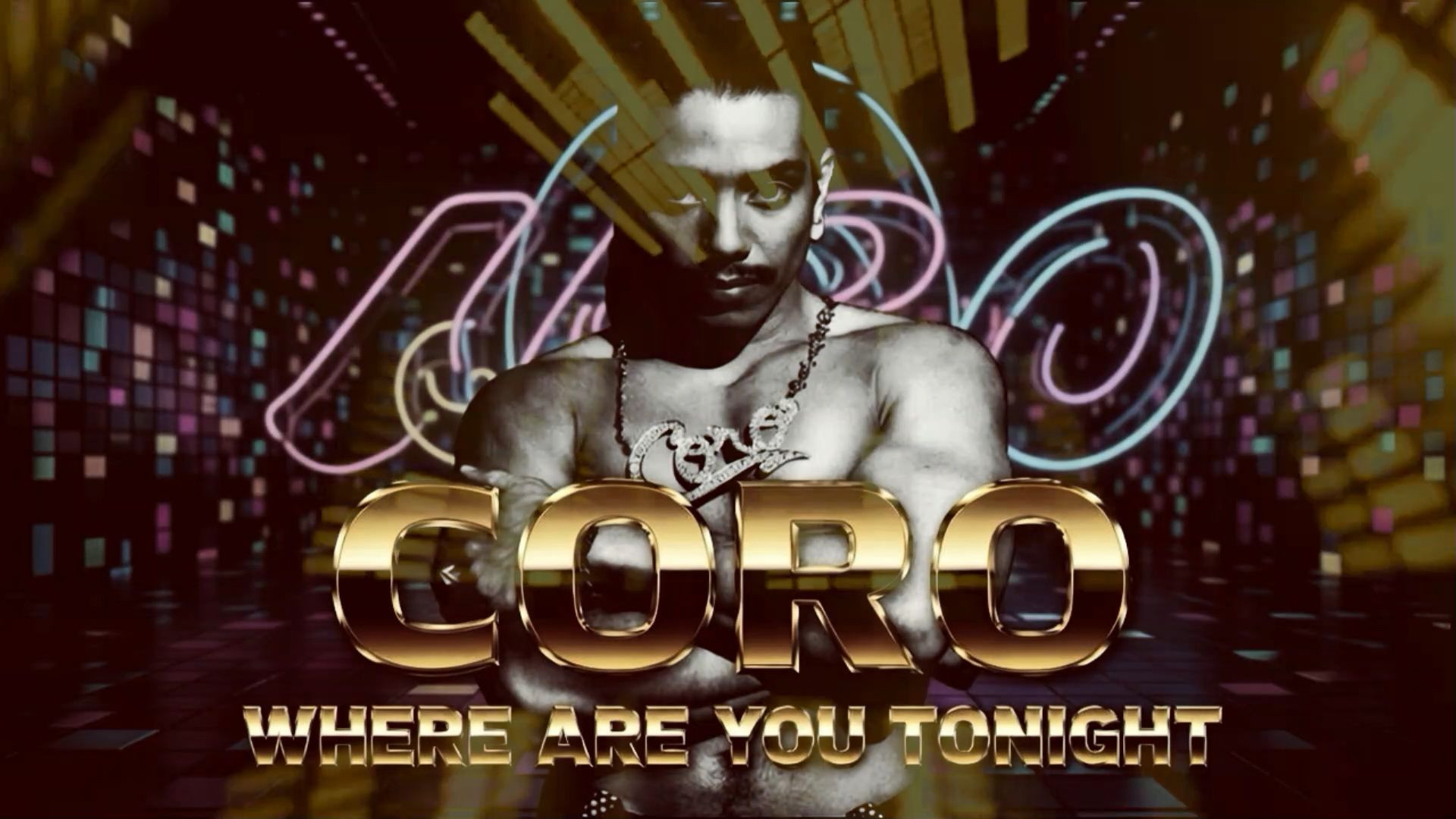 Coro - Where Are You Tonight (Club Mix)