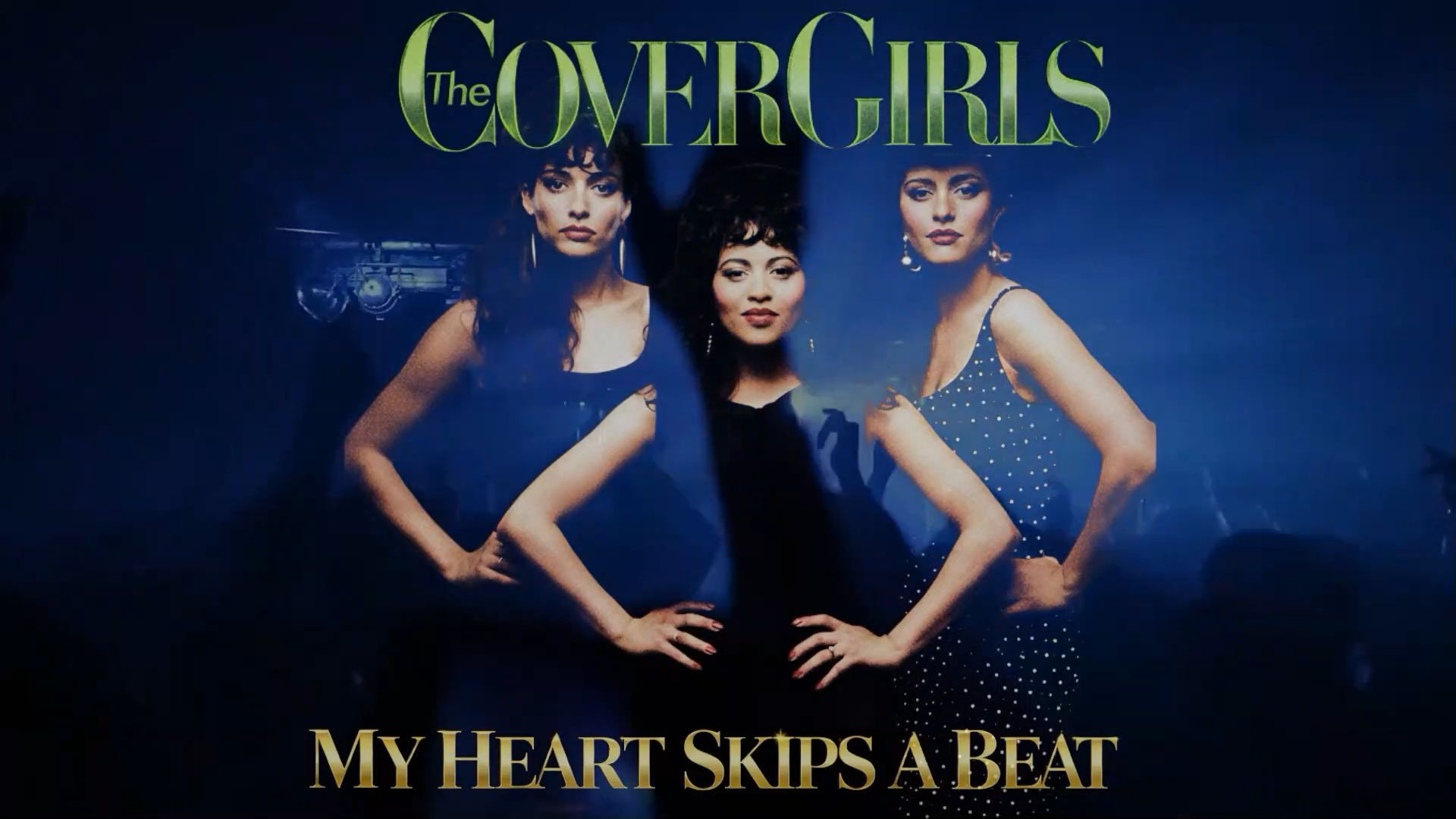 The Cover Girls - My Heart Skips A Beat