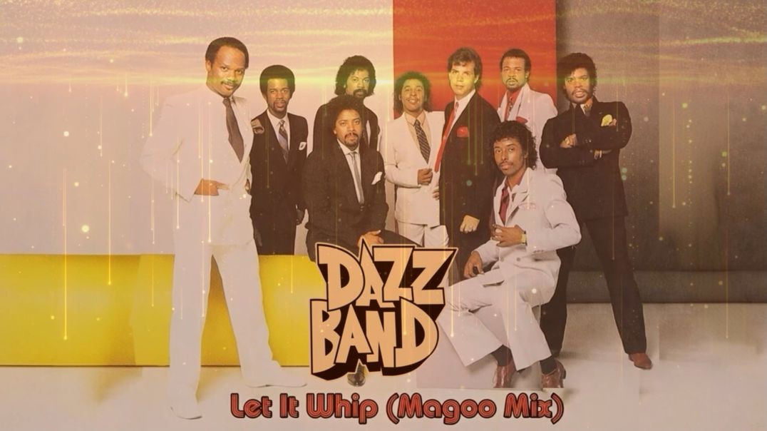Dazz Band - Let It Whip (Magoo Mix)
