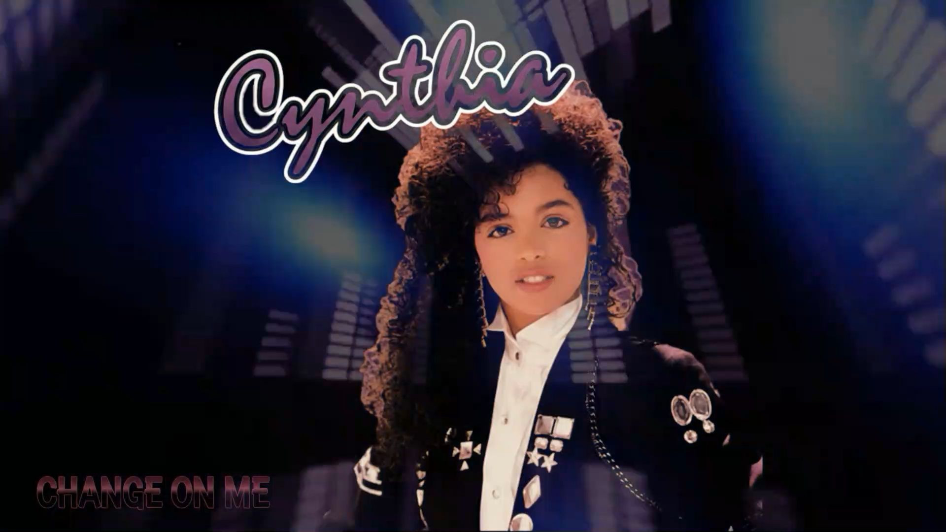 Cynthia - Change On Me (Club Mix)